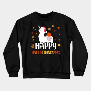 Happy Hallothanksmas / Cute Llama Happy Hallothanksmas Crewneck Sweatshirt